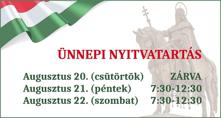 Aug. 20. nyitva tartás